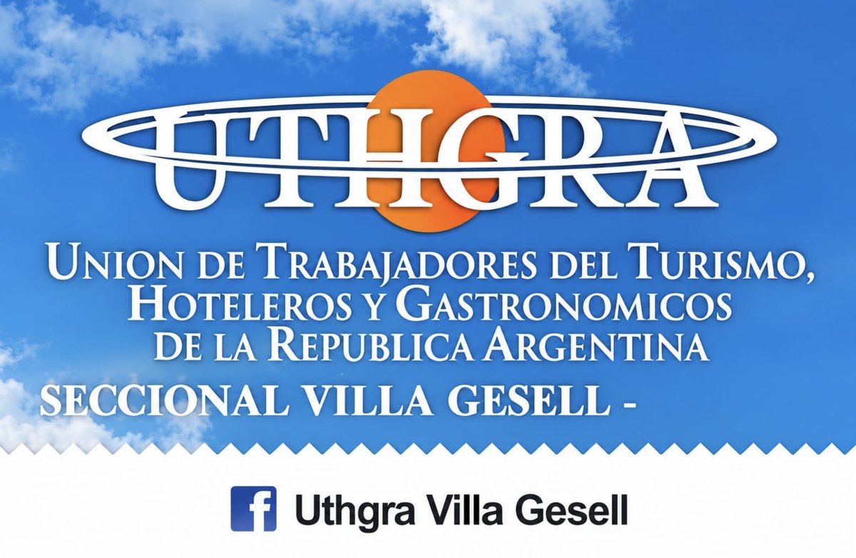 UTHGRA — Unión de Trabajadores del Turismo, Hoteleros y Gastronómicos de la República Argentina, Seccional Villa Gesell. Visitá su página de Facebook